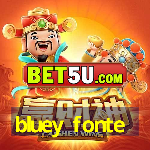 bluey fonte